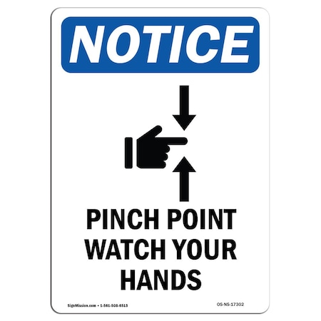 OSHA Notice Sign, Pinch Point Watch Your Hands With Symbol, 10in X 7in Aluminum